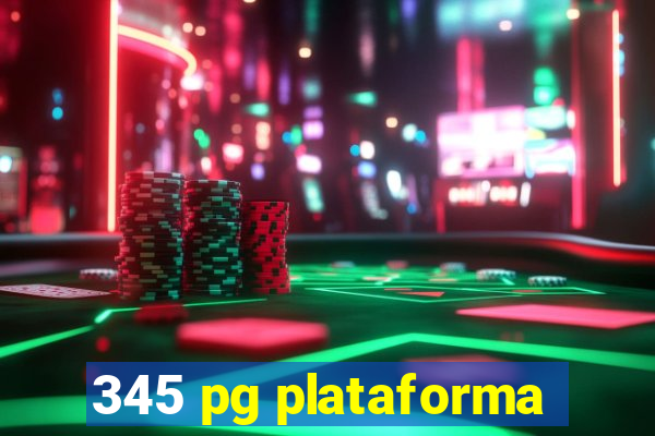 345 pg plataforma